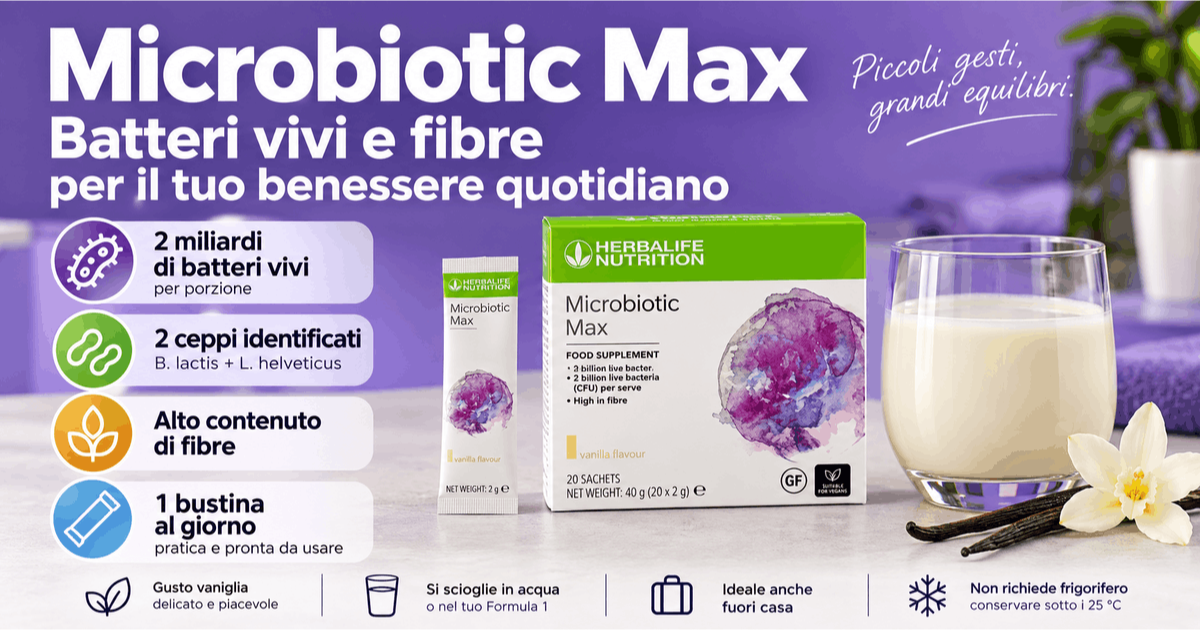 Microbiotic Max Herbalife: 2 miliardi di batteri vivi e fibre in pratiche bustine